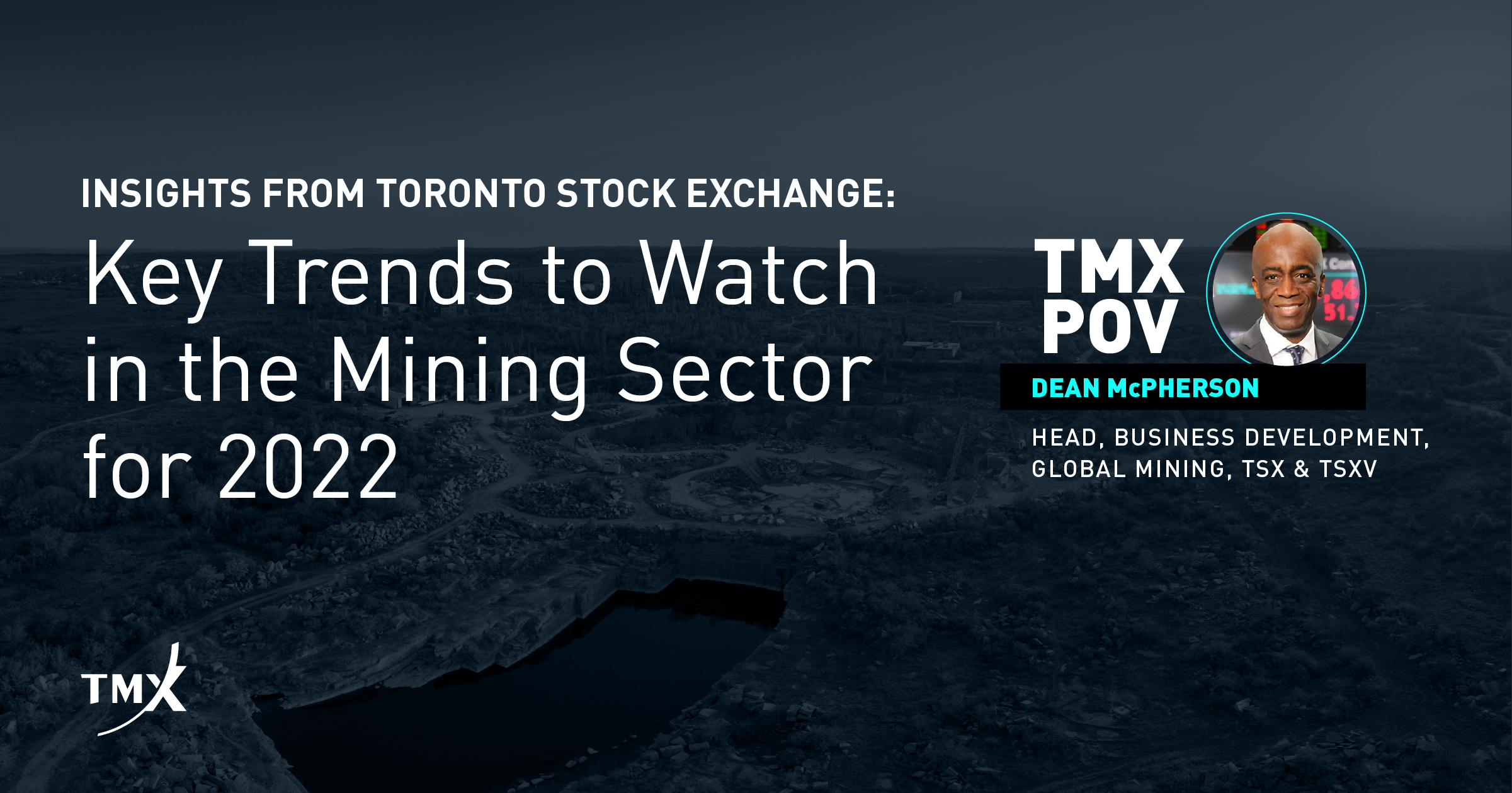 Principales tendances à surveiller dans le secteur minier en 2022 : regard de la Bourse de Toronto