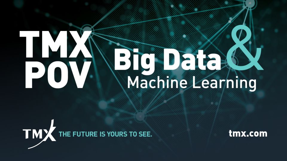 TMX POV - Big Data & Machine Learning